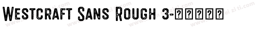 Westcraft Sans Rough 3字体转换